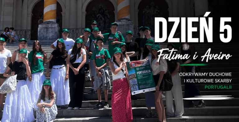 Erasmus+ dzień 5: Fatima i Aveiro – odkrywamy duchowe i kulturowe skarby Portugalii