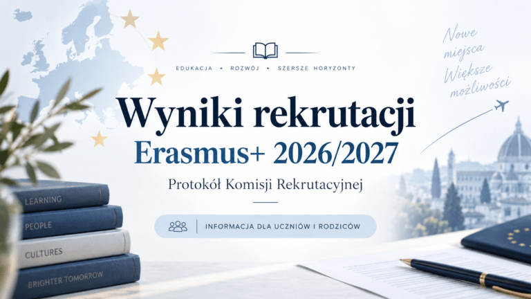 Wyniki rekrutacji do projektu Erasmus+ 2026/2027