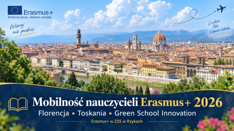 Mobilność nauczycieli Erasmus+ 2026 – Florencja i Toskania